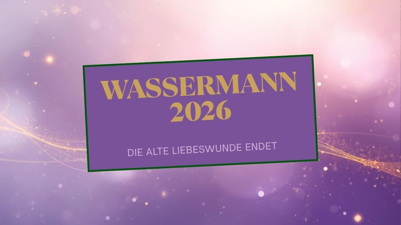 WASSERMANN ♒️ Januar 2026✨️Die alte Liebeswunde endet - bist du bereit für echte Seelenverbindung?✨️