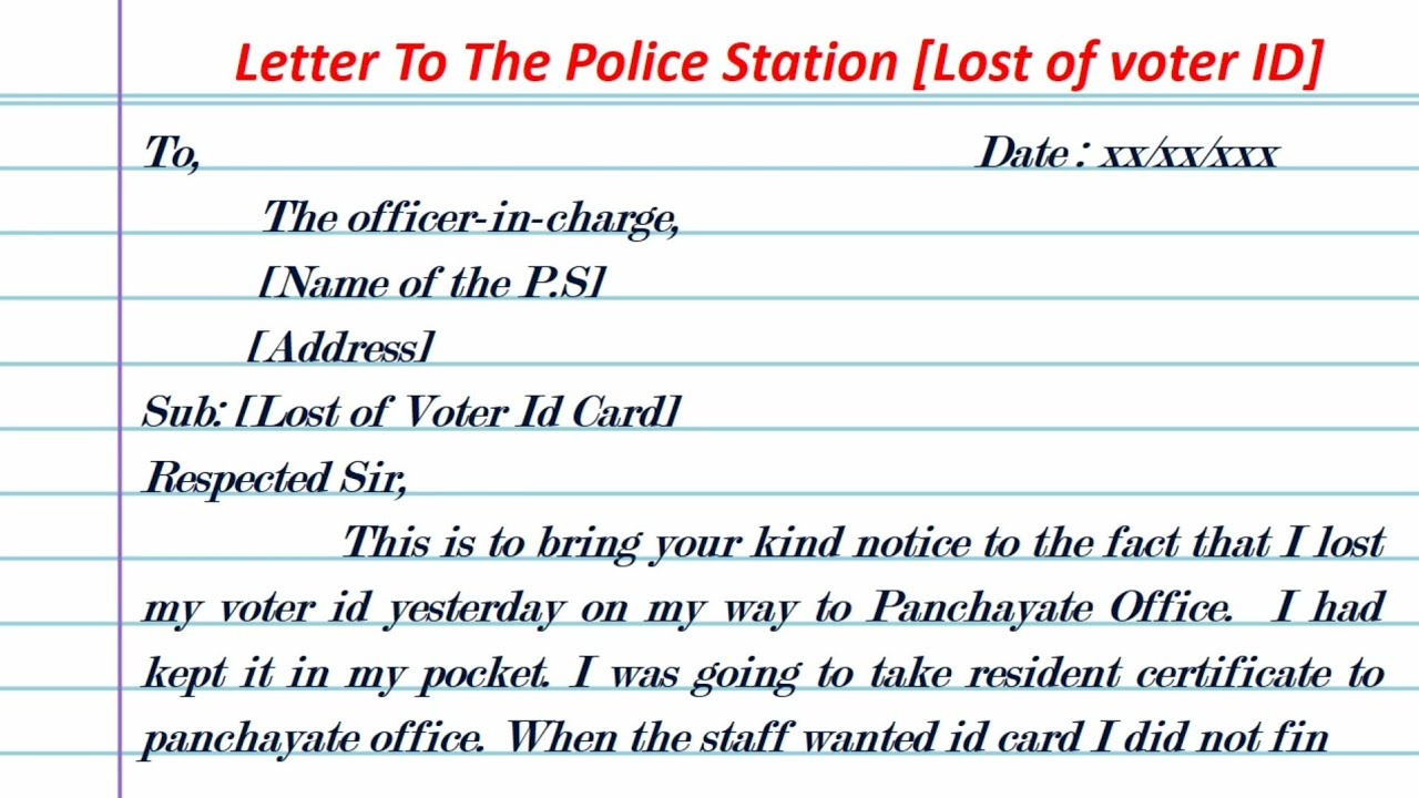 Write a letter to the police station about the lost of voter ID
