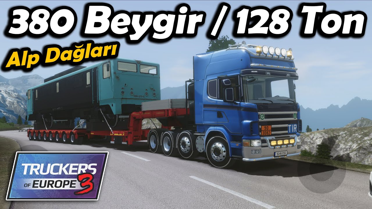 380 BEYGİR / 128 TON !! ALP DAĞLARINA TIRMANMAYA ÇALIŞTIK AMA.. | TRUCKERS OF EUROPE 3 !!