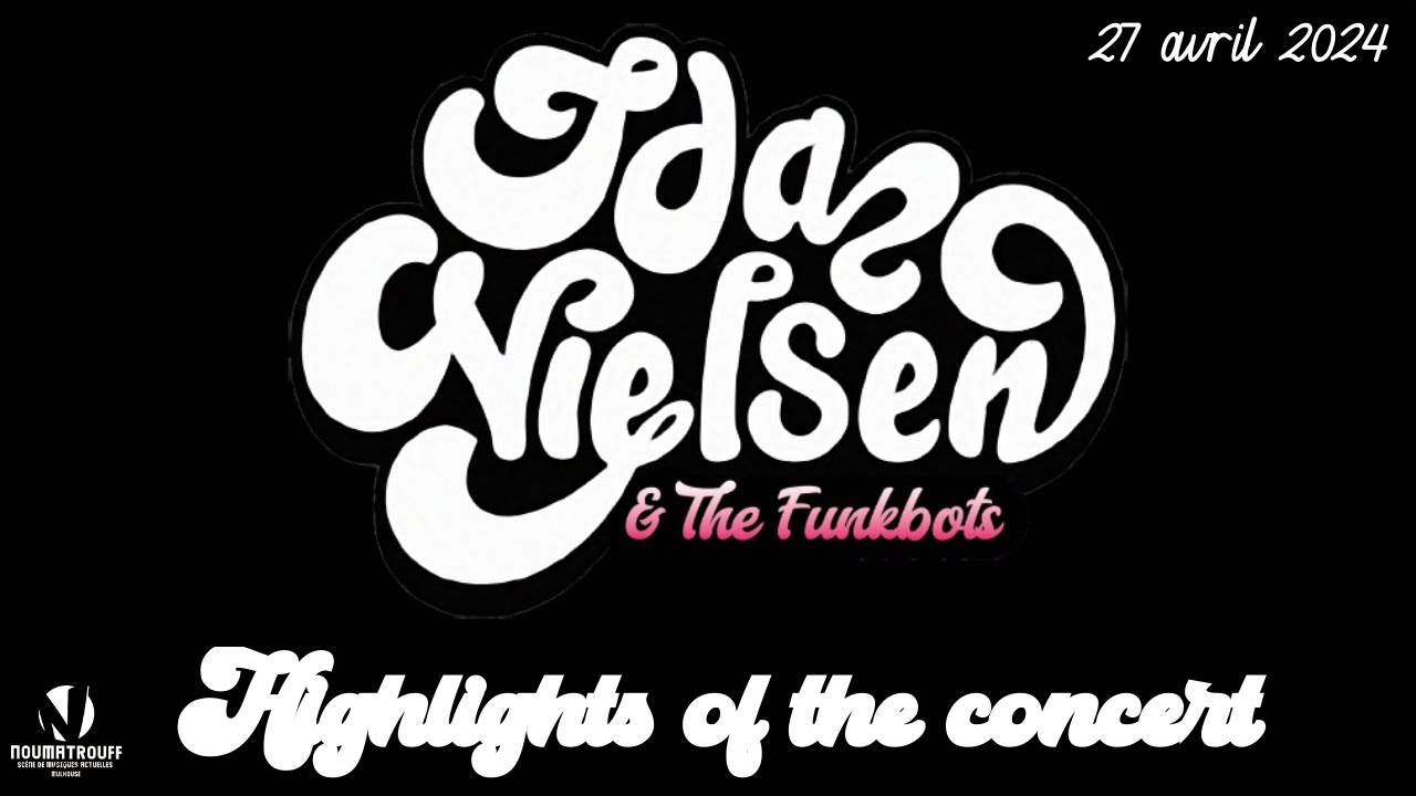 Ida Nielsen & The Funkbots - Highlights of the concert (Noumatrouff - 2024)