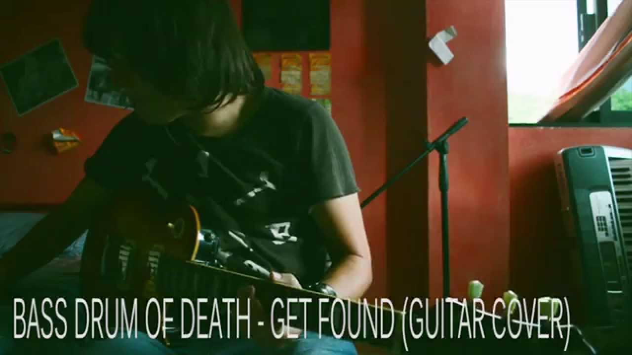 Bass Drum Of Death - Get Found (Guitar Cover)