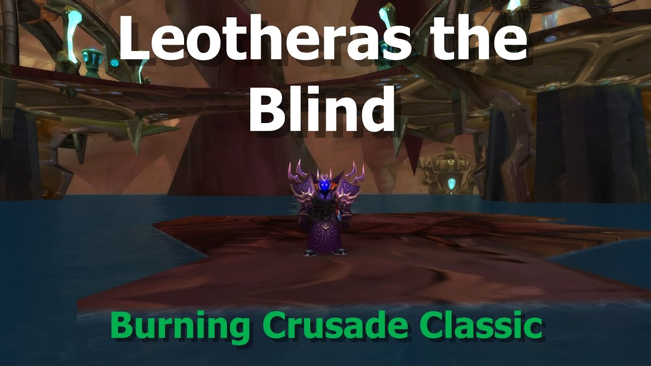 Leotheras the Blind--Serpentshrine Cavern--Orc Warlock--TBC Classic