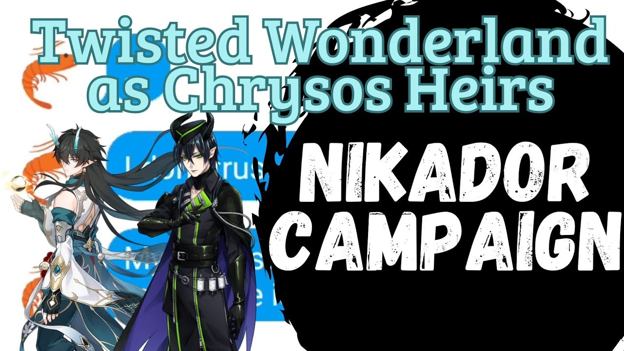 Nikador Campaign | 3.0 | Twisted Wonderland as Chrysos Heirs | Twst x Honkai Star Rail p. 16