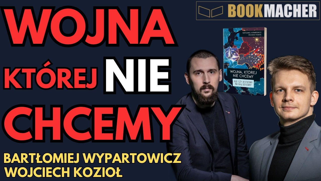 Wojna, kt&oacute;rej nie chcemy, ale czy jesteśmy na nią gotowi? B. Wypartowicz, W.Kozioł, Bookmacher #1