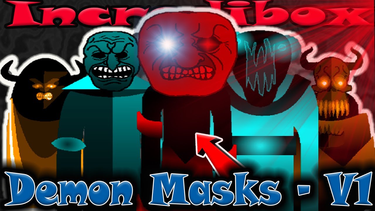 Scary and Underrated / Incredibox - Demon Masks - V1 / Music Producer / Super Mix