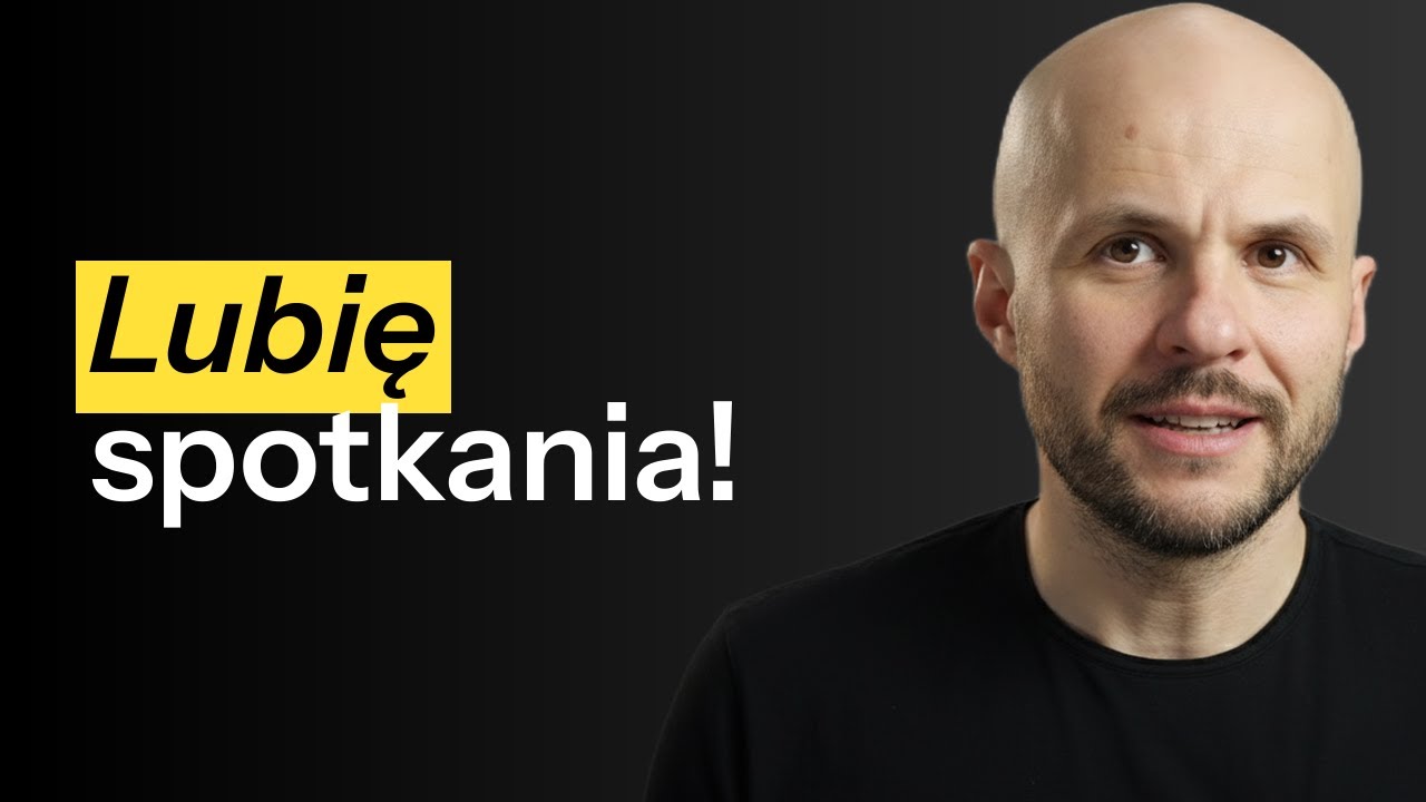 Lubię spotkania, ale...