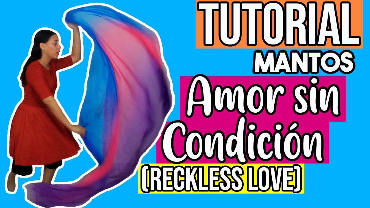 Amor sin condición (Reckless Love) Tutorial de Danza con Mantos