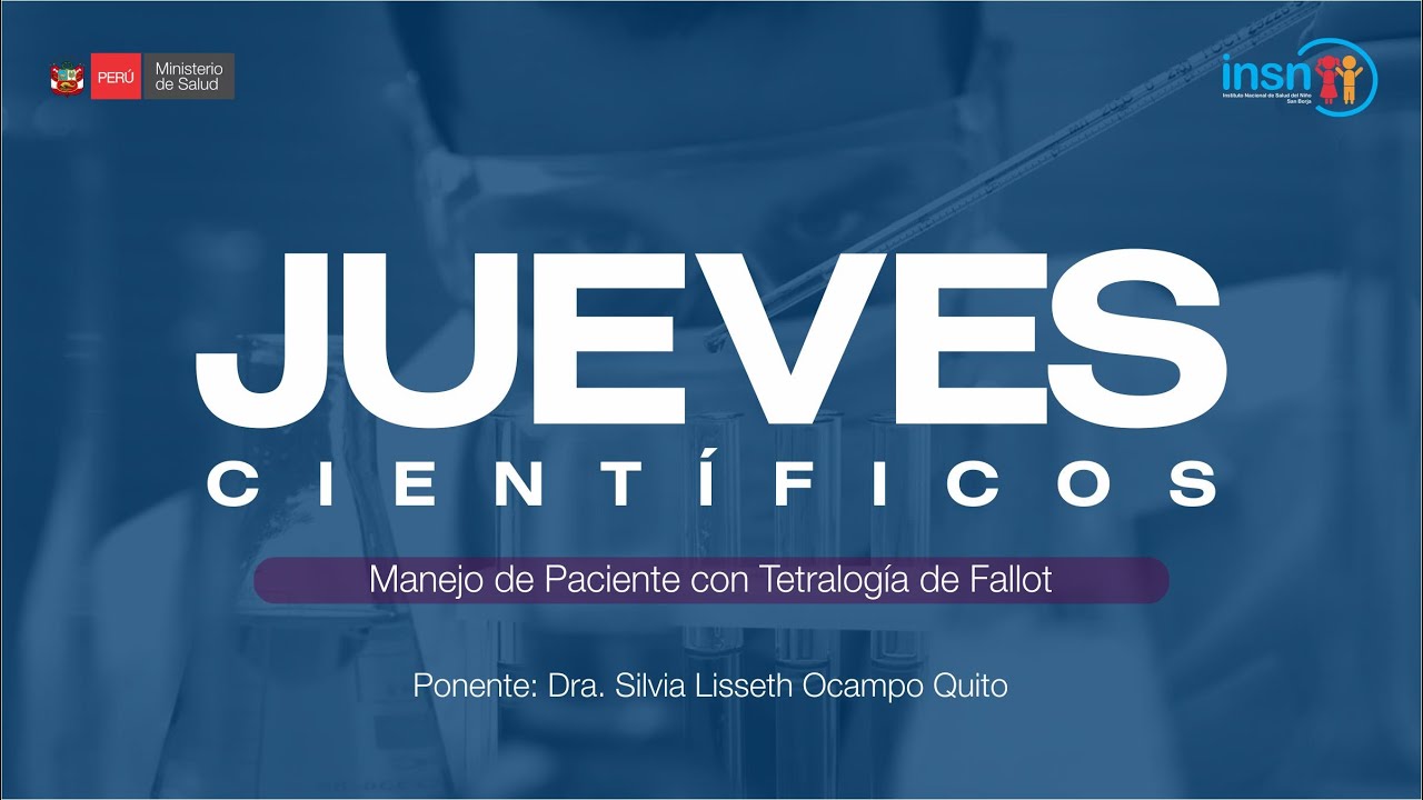 JUEVES CIENT&Iacute;FICOS - MANEJO DE PACIENTE CON TETRALOG&Iacute;A DE FALLOT