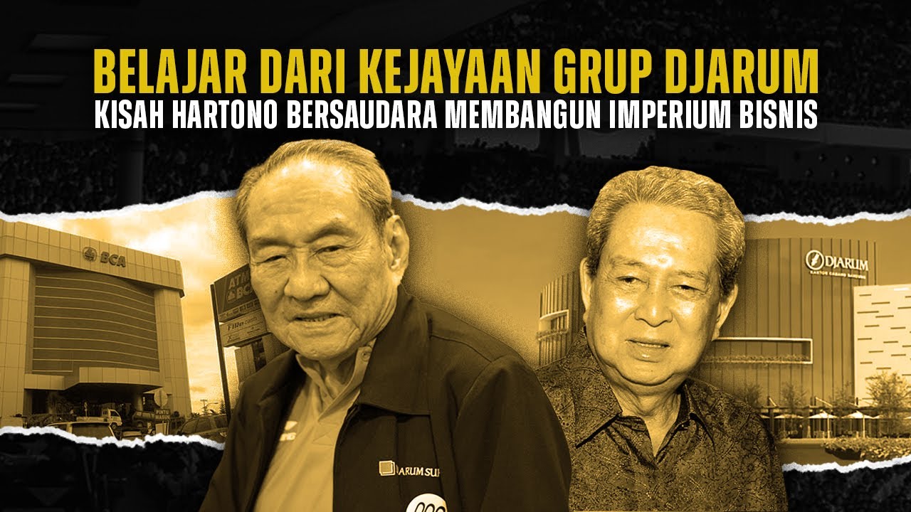 Gurita Bisnis Grup Djarum: Kepandaian Hartono Bersaudara Membaca Peluang
