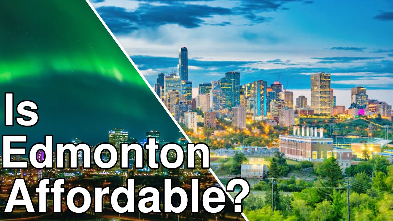 Can You Afford Edmonton, Alberta? Essential Tips For Moving!