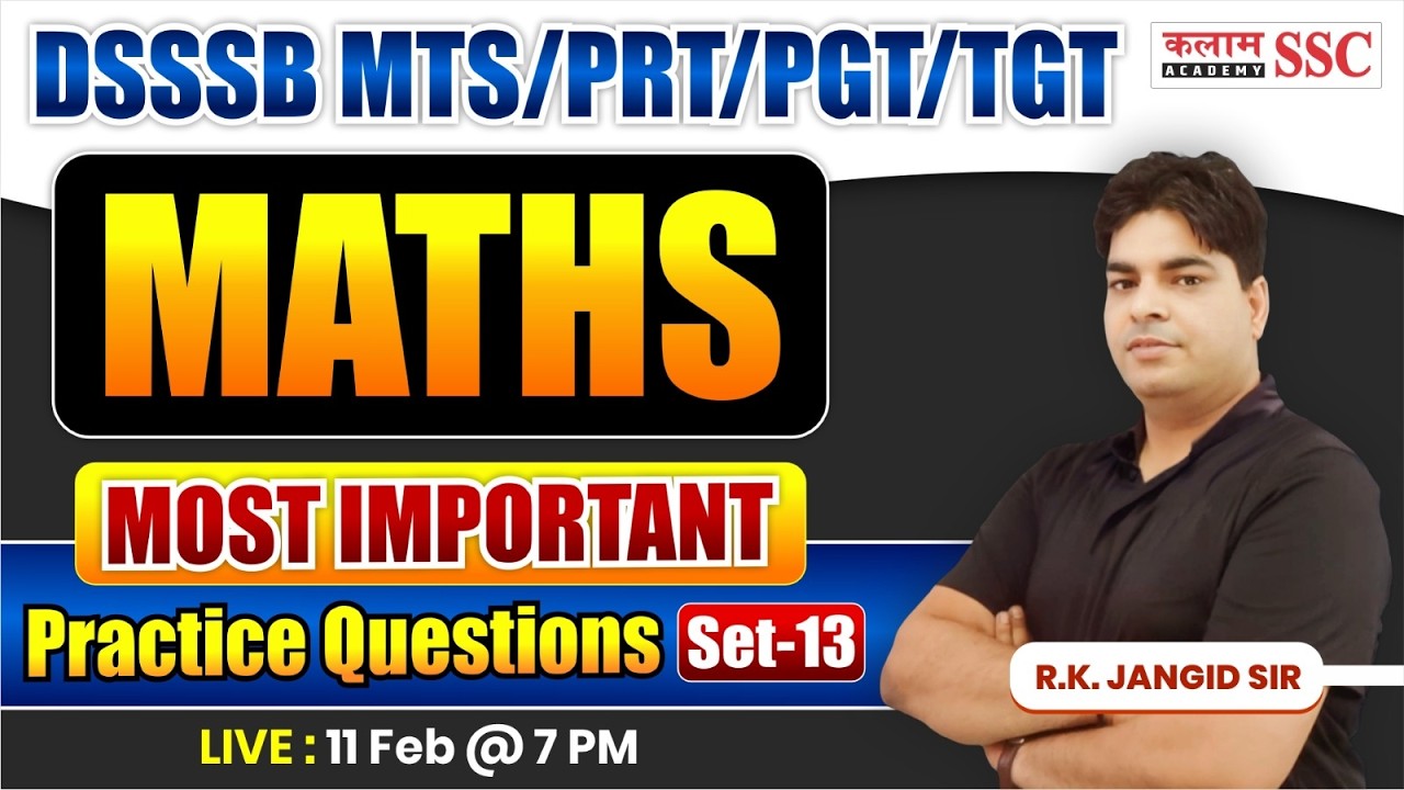 DSSSB MTS, PRT, PGT, TGT 2026 | Maths Practice set Class | RK Sir