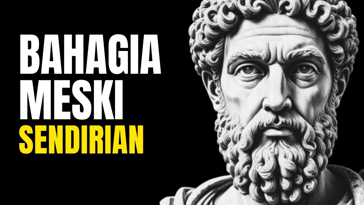 Belajarlah Bahagia Dalam Kesendirian | Filsafat Stoikisme