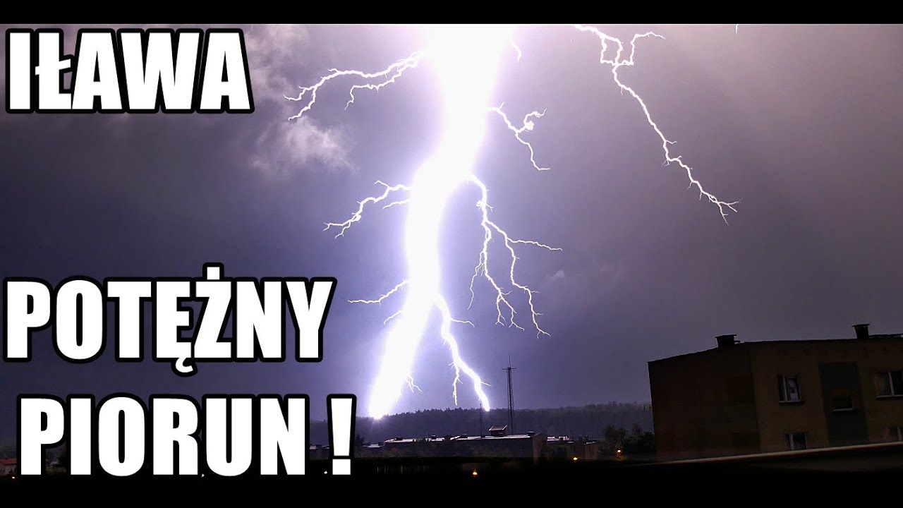 Potężny Piorun, Grzmoty, Burza Iława 13.06.2019