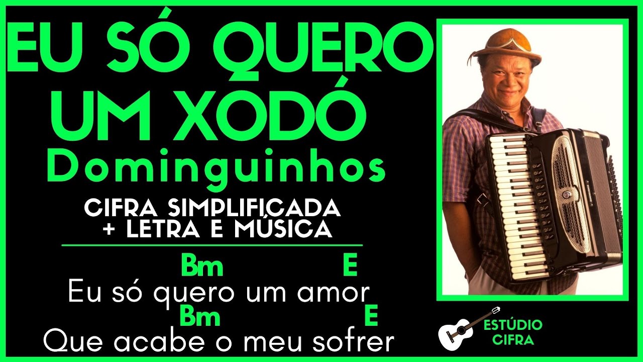 EU SÓ QUERO UM XODÓ - DOMINGUINHOS  l Cifra Simplificada Letra e Música Como Tocar Violão Guitarra
