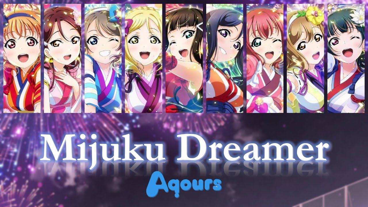 Aqours - Mijuku DREAMER / 未熟DREAMER lit. Young DREAMER (Color Coded, Kanji, Romaji, Eng)