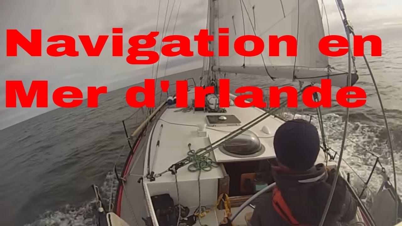 22-Navigation République d'Irlande à L'Irlande du Nord [⛵Voilier La Désirade ]