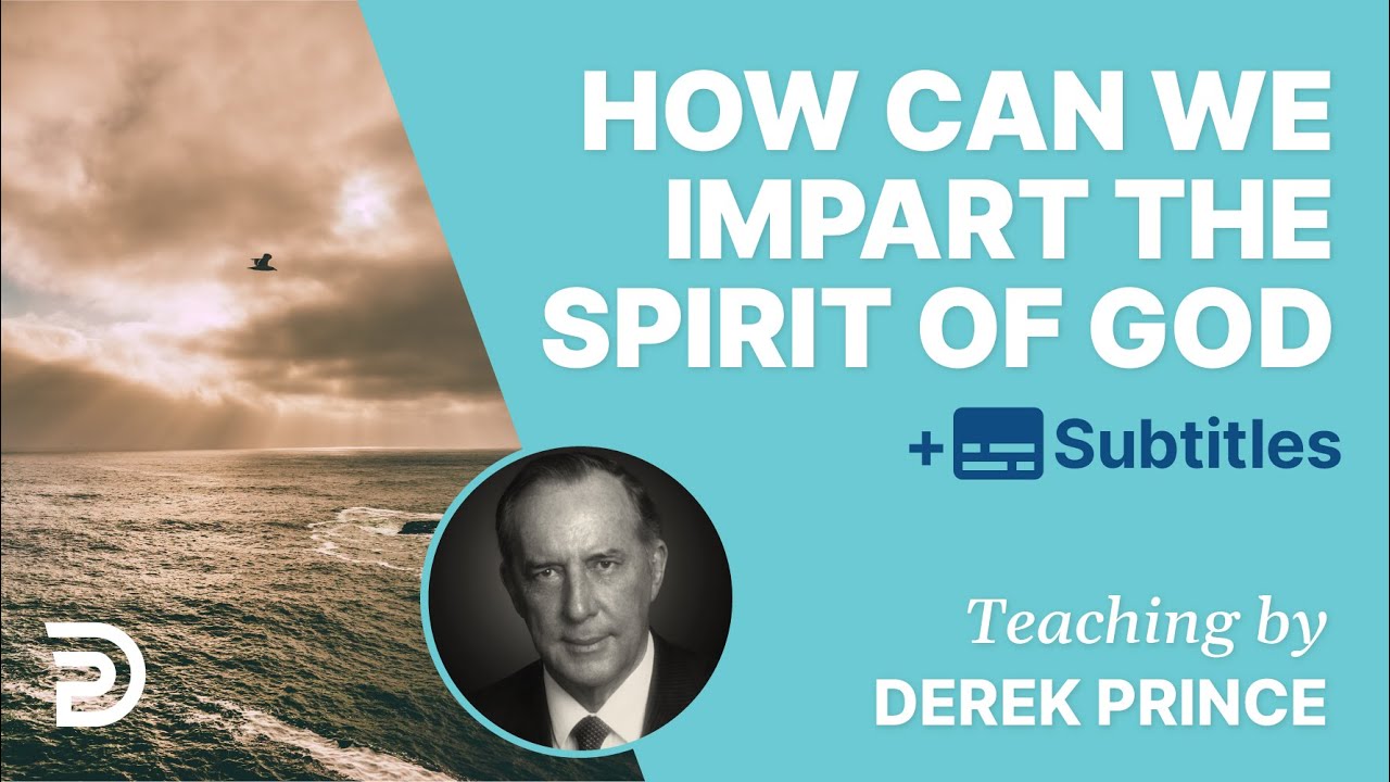 How Can We Impart The Spirit Of God? |