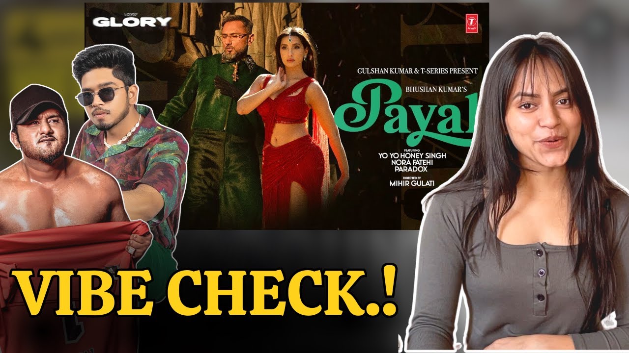PAYAL - YO YO HONEY SINGH, NORA FATEHI & PARADOX @ReactionMasala