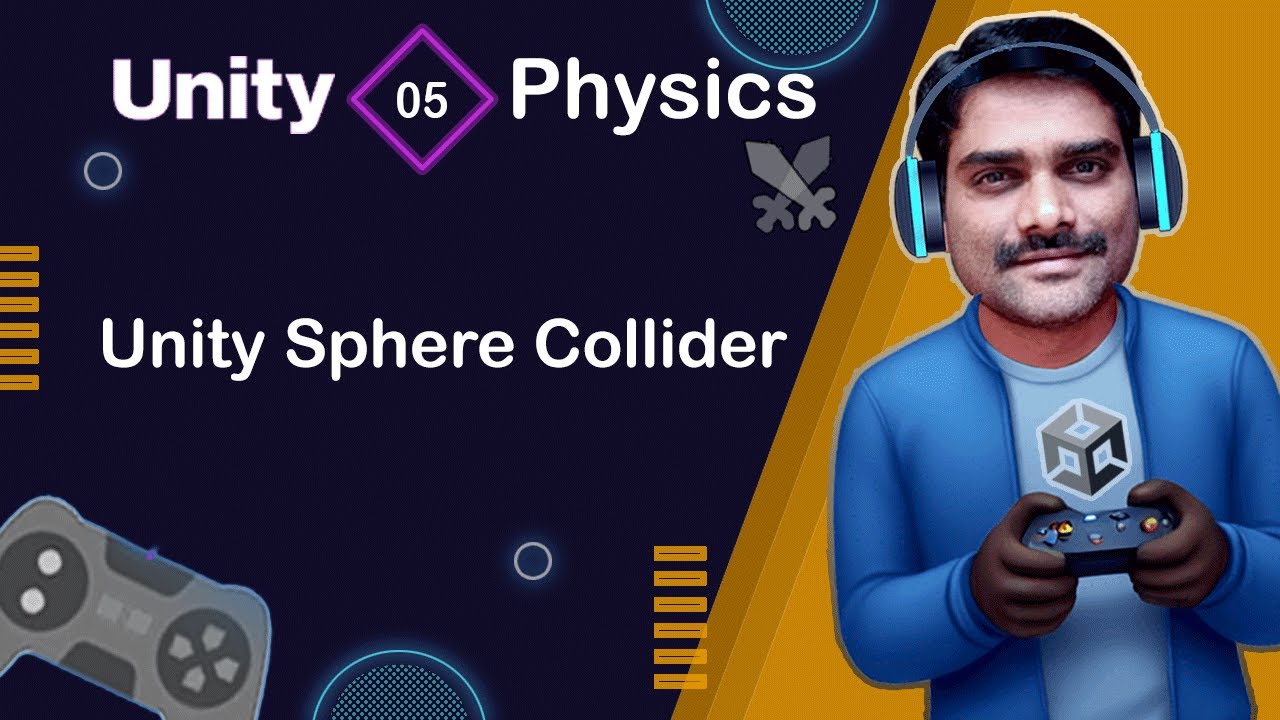 Unity Sphere Collider - Unity Physics System Tutorial 05 🚀