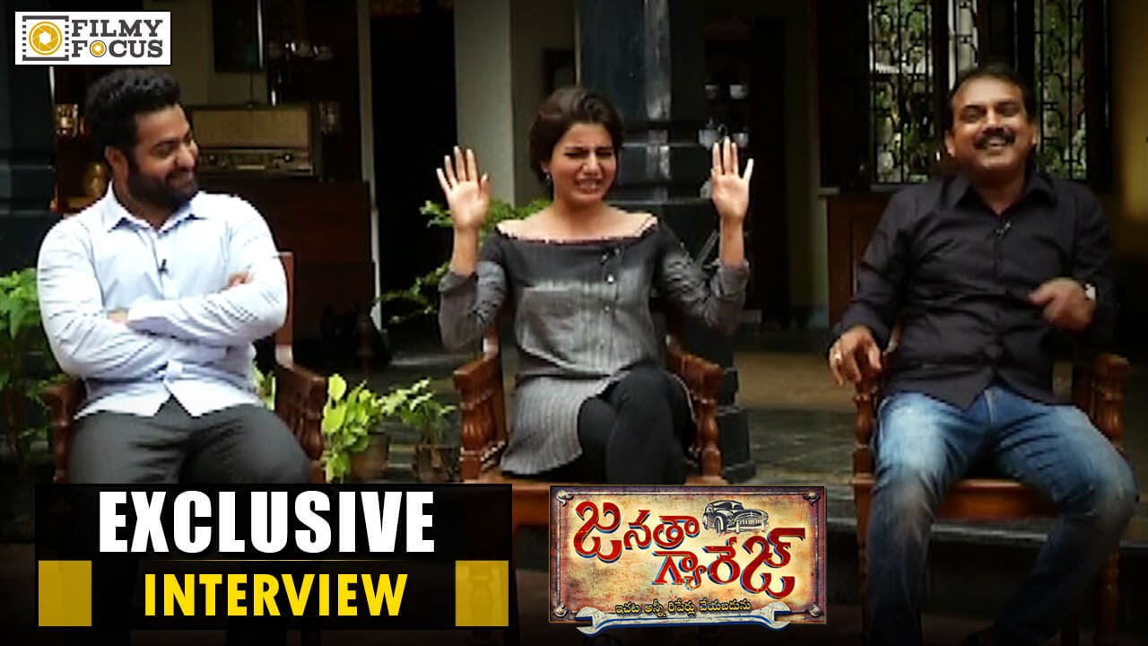 Jr NTR, Samantha & Koratala Siva Exclusive Interview | Janatha Garage Movie - Filmyfocus.com