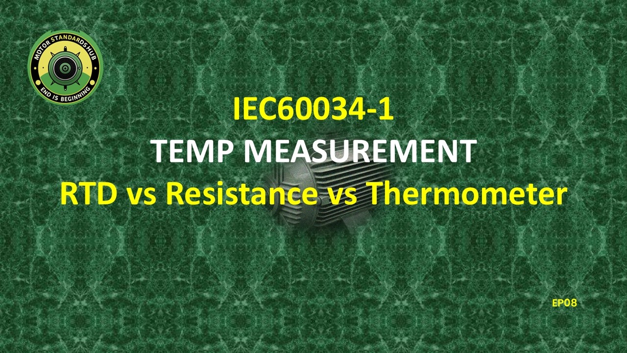 EP08 |Temperature Measurement Methods of Motors | IEC 60034 Series | Resistance, RTD & Thermometer