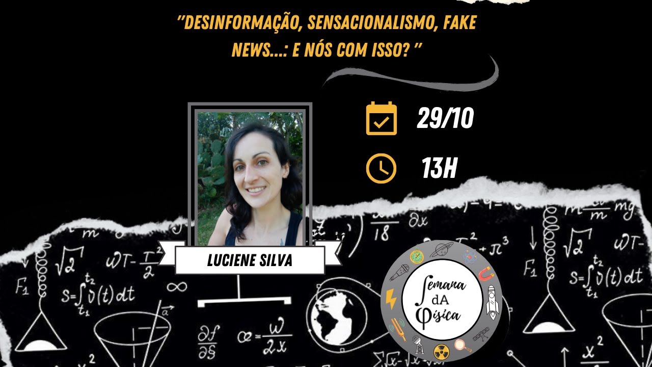Desinformação, sensacionalismo, fake news...: e nós com isso? - Luciene Silva