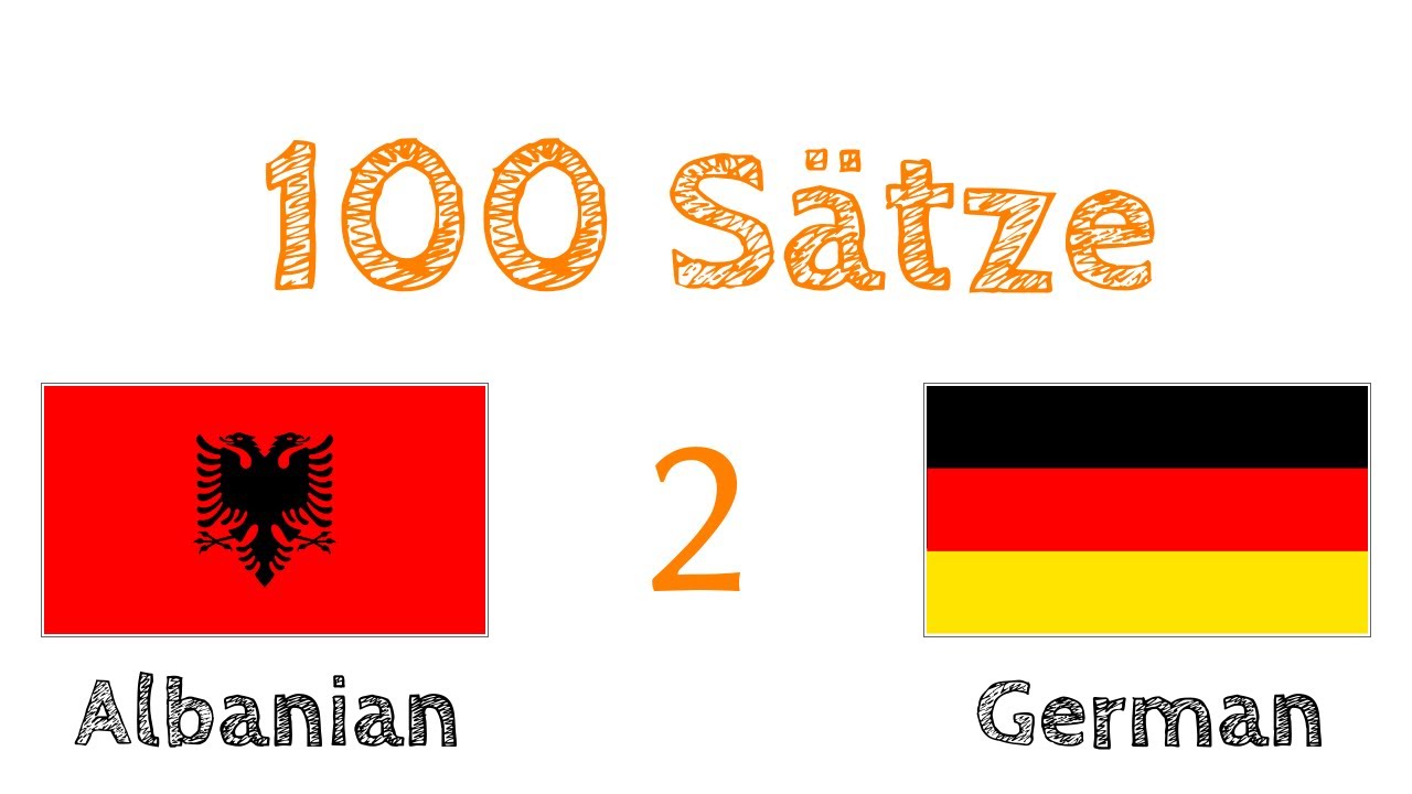 100 Sätze - Albanisch - Deutsch (100-2)