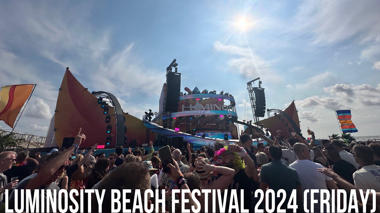 Luminosity Beach Festival 2024 (Friday) - THE TRANCE MECCA 🏖️