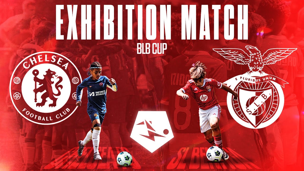 EXHIBITION MATCH U11 - BLB CUP 2025 - CHELSEA FC x BENFICA SL
