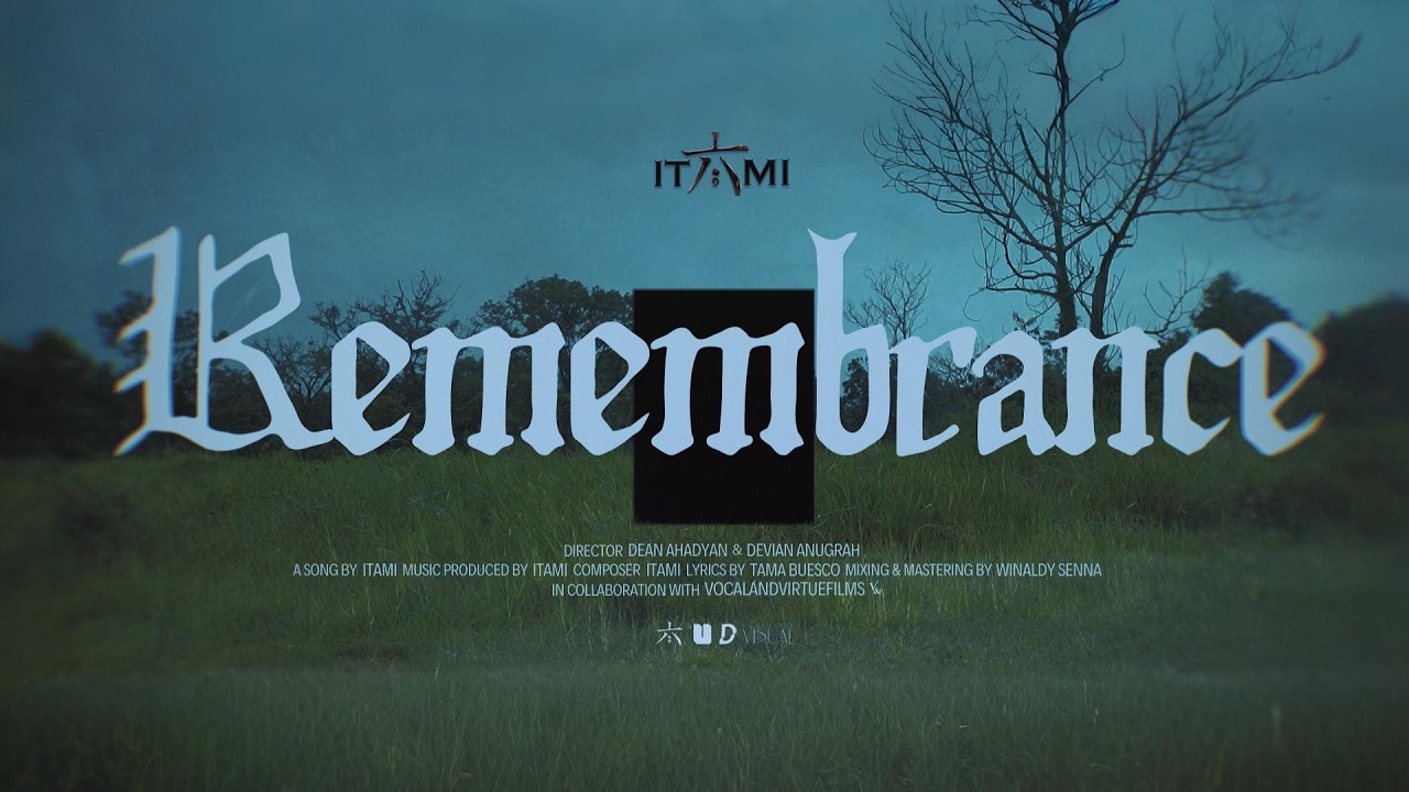 ITAMI - REMEMBRANCE (Official Music Video)