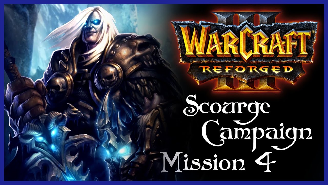 WarCraft 3 Reforged | Scourge Campaign Chapter 4 - The Return to Northrend
