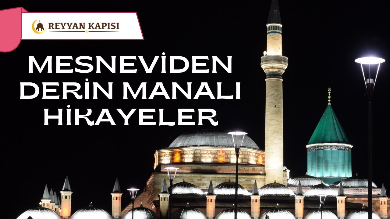 Mesneviden Hikayeler - Menkıbeler ve Hikmetli Kıssalar