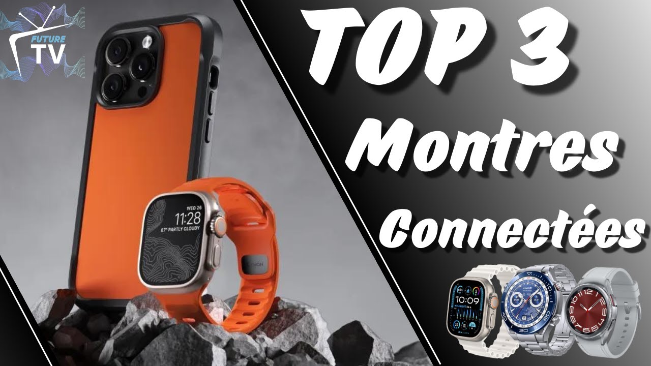 Top 3 | Meilleures Montres Connectées Haut de Gamme : Élégance et technologie ! ⌚