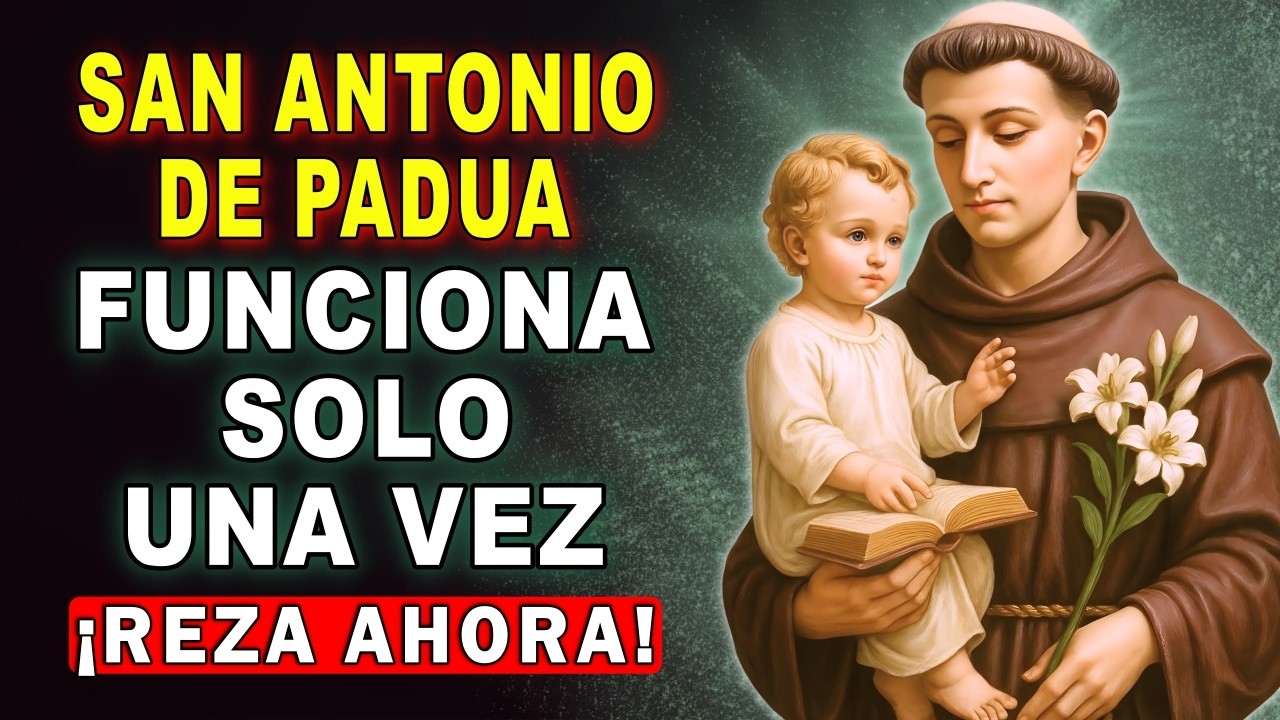 ¡HAZLA HOY! Oración a San Antonio de Padua para Pedir un Milagro Imposible 🙏✨