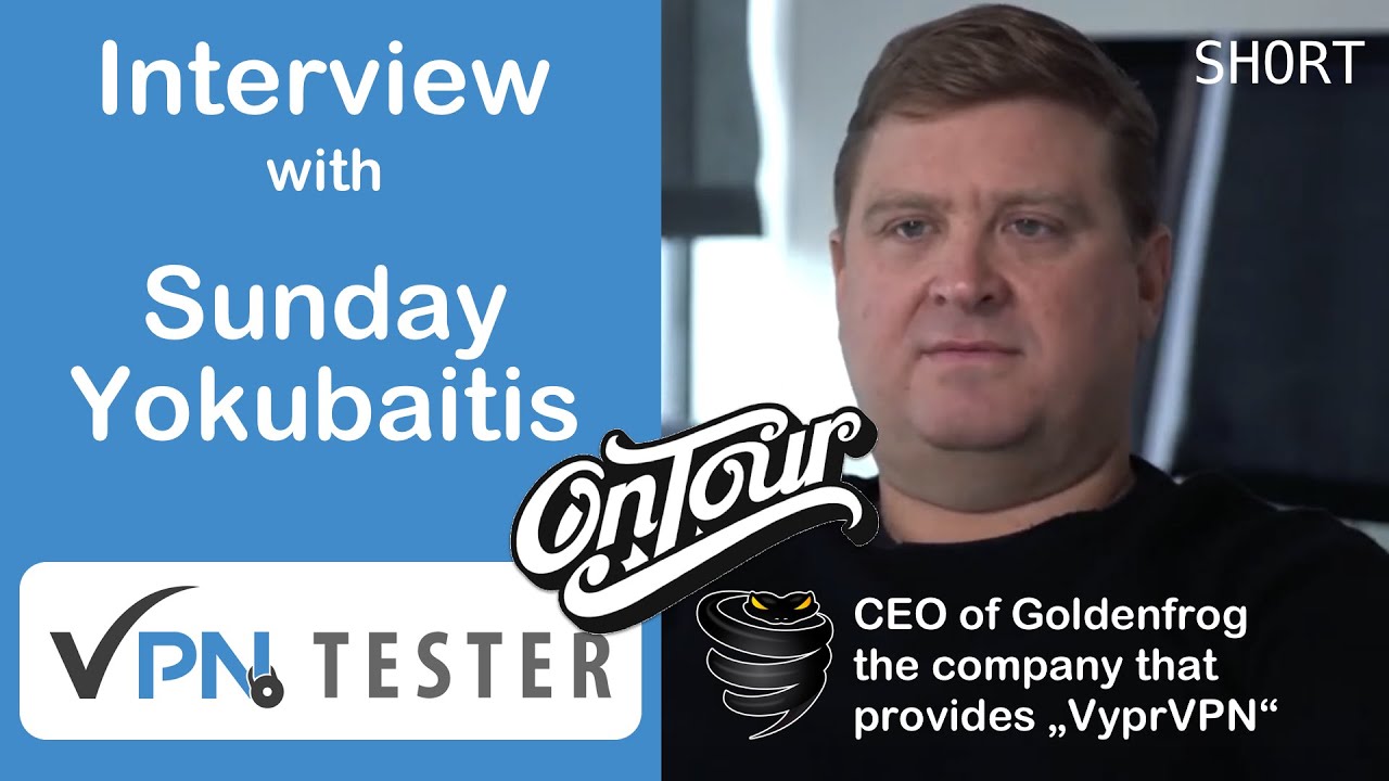 The most secure VPN? The full interview with the CEO of VyprVPN, Sunday Yokubaitis. VPNTESTER