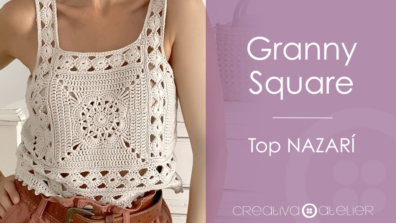 Cómo tejer el Top NARAZÍ de CROCHET. Parte 2/3. GRANNY SQUARE