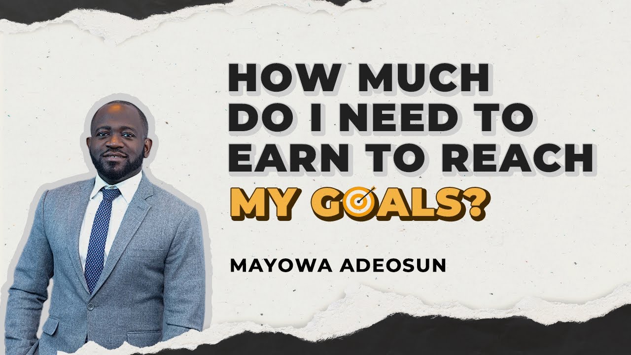 Personal finance: how much income do I need to make (in Nigeria)?