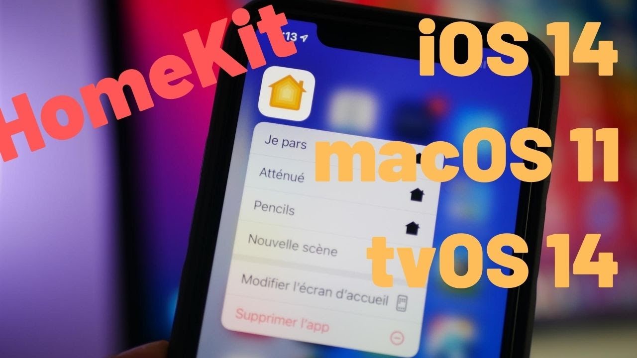 iOS 14 les nouveaut&eacute;s HomeKit et application maison : Les nouveaut&eacute;s macOS 11, iOS 14 et tvOS 14