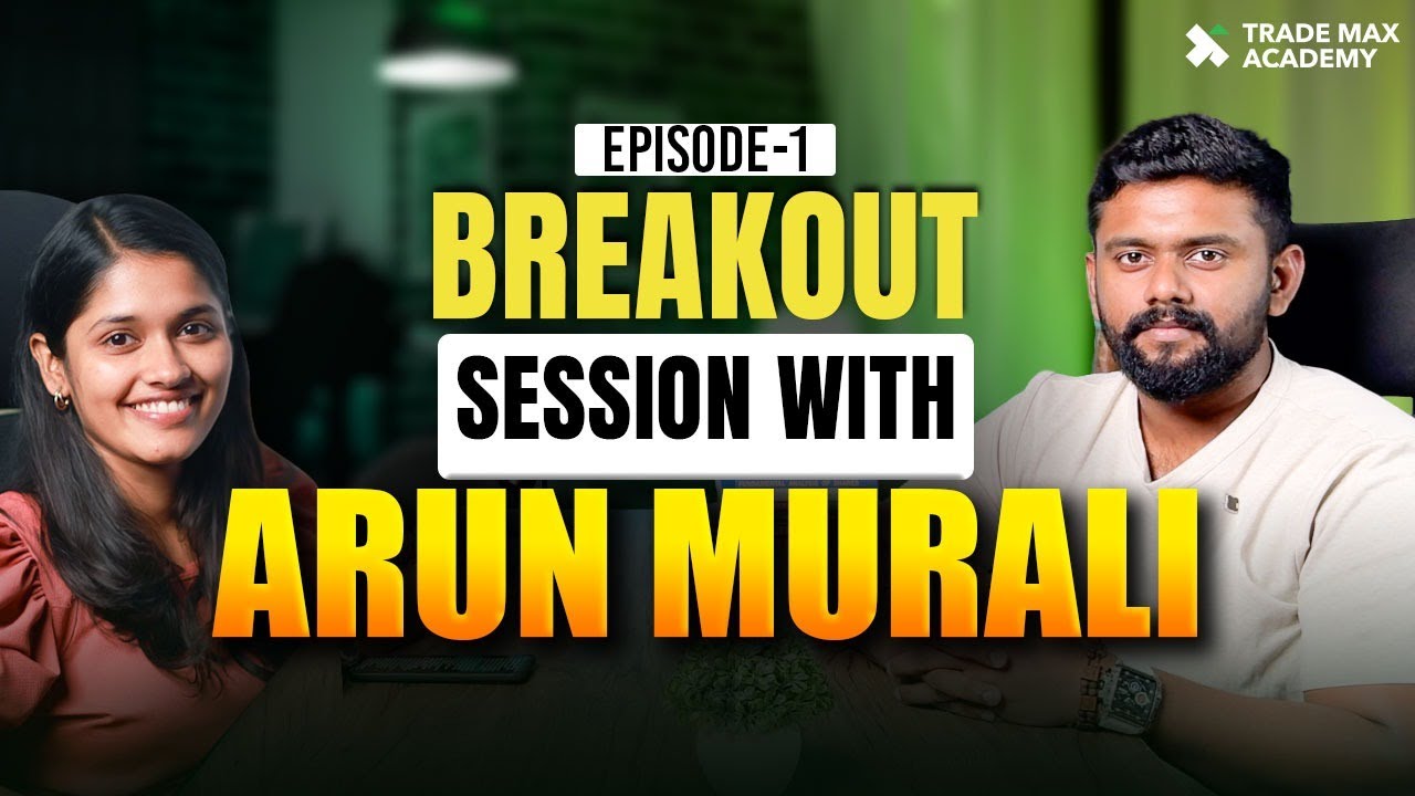 From Zero to Trading Hero: Breakout Session with Arun Murali | His Real Life Experience in Trading