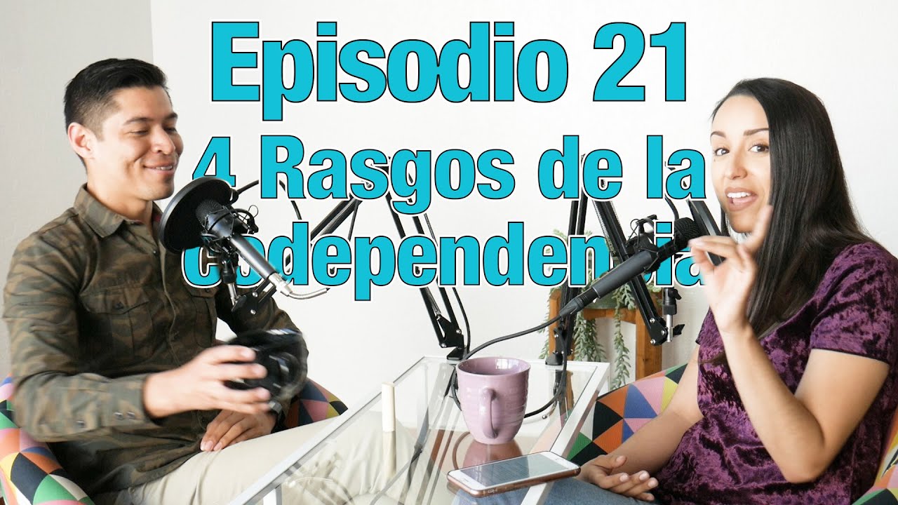 Episodio [21] 🎙4 Rasgos de la codependencia 🦋