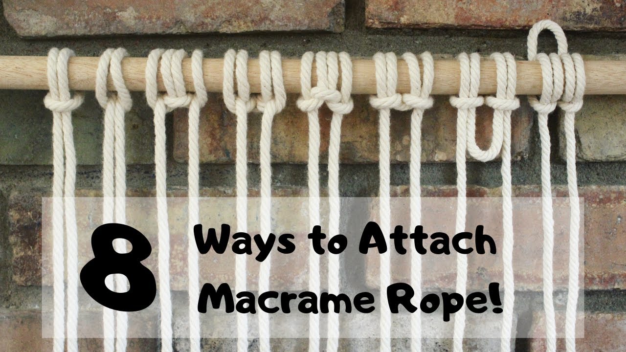 8 Ways to Attach Macrame Rope | DIY MACRAME