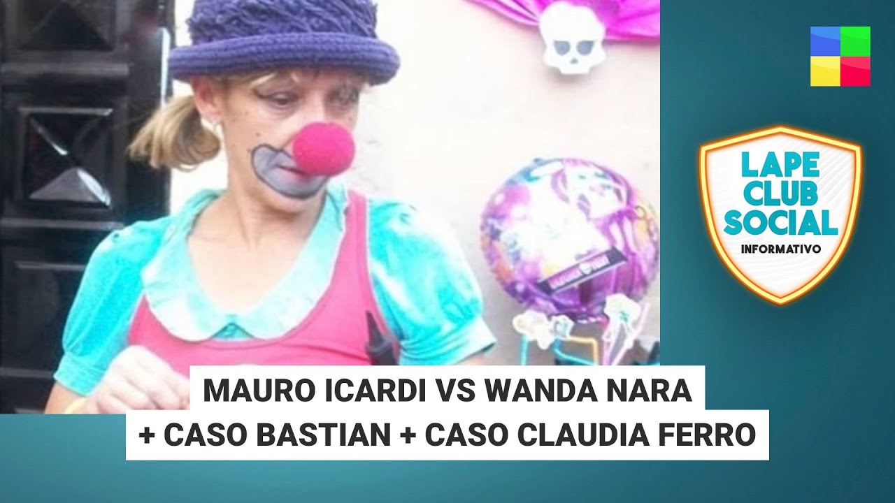 Icardi vs Wanda Nara + Caso Bastian + Claudia Ferro #LapeClubSocial | Programa completo (23/01/26)