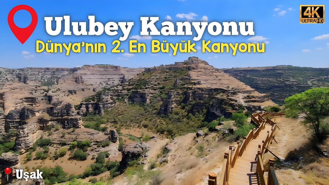Uşak Ulubey Kanyonu Tanıtım Gezisi - 4K (2025) | Dünya'nın En Büyük 2. Kanyonu | Uşak Gezilecek Yer