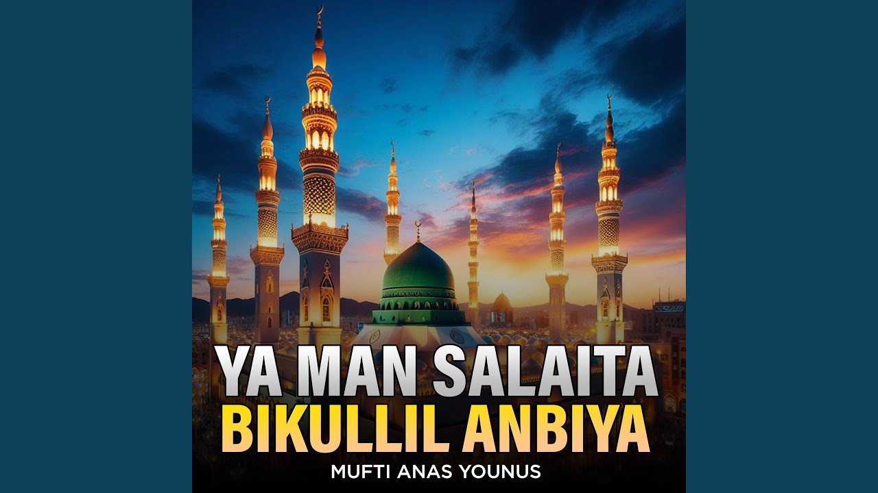 Ya Man Salaita Bikullil Anbiya