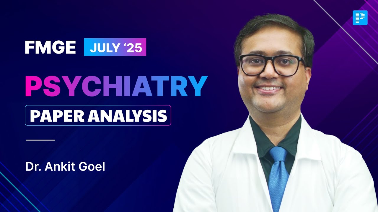 FMGE July '25 Psychiatry Recall by Dr. Ankit Goel🔍