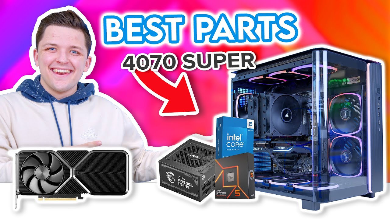 Best PC Parts to Buy for the RTX 4070 SUPER! 👌 [Top CPU, Case & PSU Pairings]