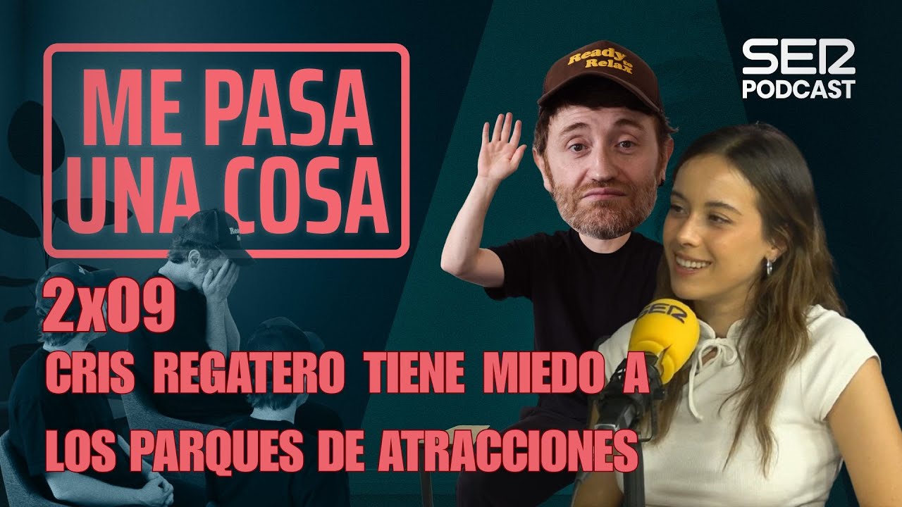 Me pasa una cosa 2x10 | Cris Regatero tiene miedo a los parques de atracciones