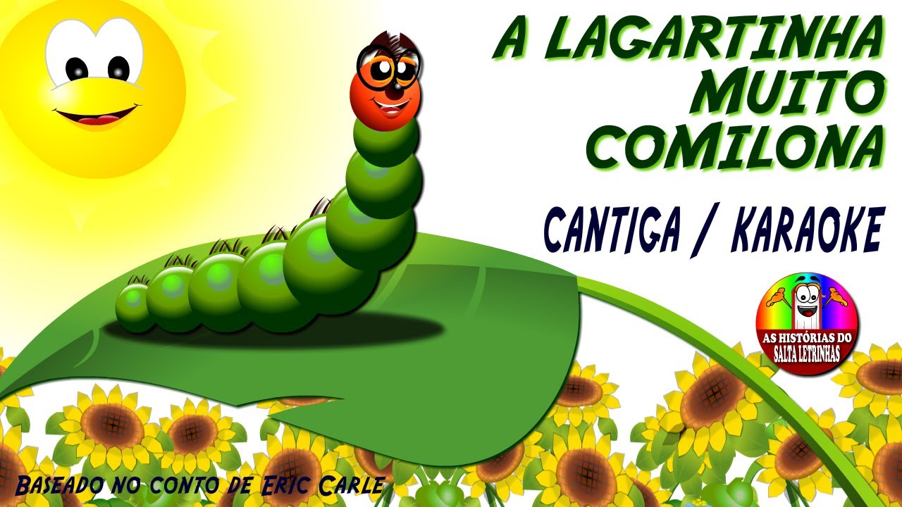 A LAGARTINHA MUITO COMILONA - CANTIGA