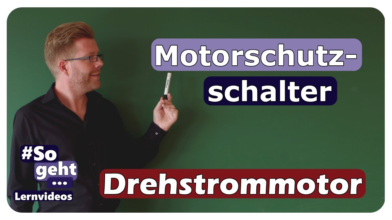Motorschutzschalter - Motorschutz - einfach und anschaulich erklärt