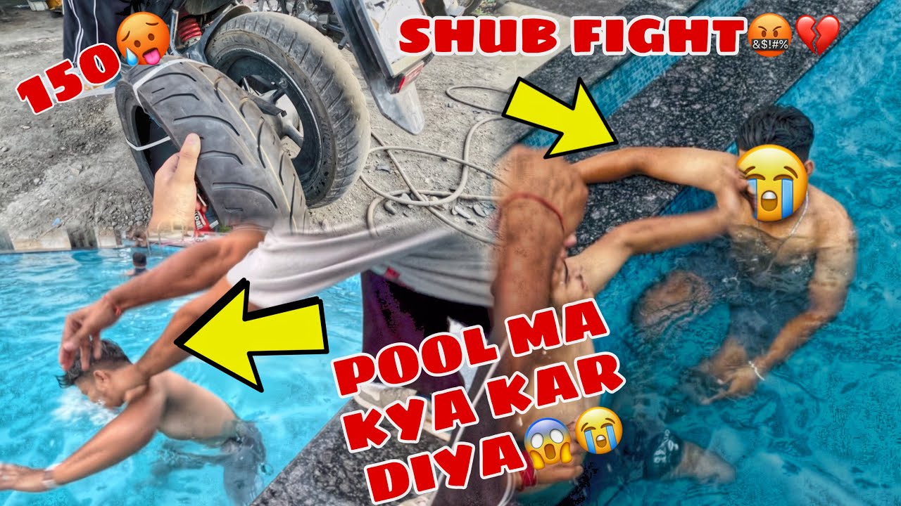 POOL MA KYA KAR DIYA😱💔// SHUB FIGHT💔// ABB KYA HOGA🥵// ridershubhamX
